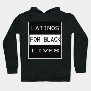 Latinos for black lives t-shirt Hoodie